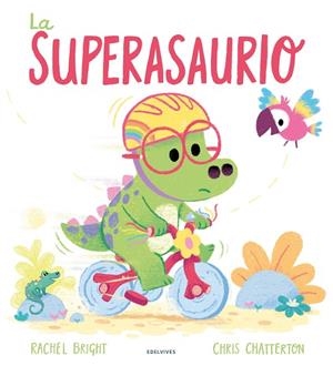 LA SUPERASAURIO (PERSEVERAR) | 9788414045947 | BRIGHT,RACHEL