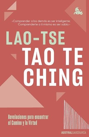 TAO TE CHING. REVELACIONES PARA ENCONTRAR EL CAMINO Y LA VIRTUD | 9788408278627 | LAO-TSE