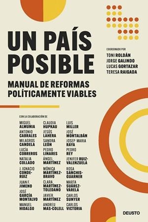 UN PAÍS POSIBLE. MANUAL DE REFORMAS POLÍTICAMENTE VIABLES | 9788423436415 | RAIGADA FERNÁNDEZ, TERESA / GORTAZAR DE LA RICA, LUCAS / GALINDO ALFONSO, JORGE / ROLDÁN MONÉS, ANTO