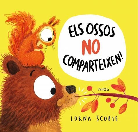 ELS OSSOS NO COMPARTEIXEN! | 9788418753152 | SCOBIE, LORNA / SCOBIE, LORNA