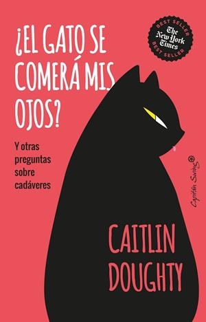 ¿EL GATO SE COMERÁ MIS OJOS? Y OTRAS PREGUNTAS SOBRE CADAVERES | 9788412708578 | DOUGHTY, CAITLIN