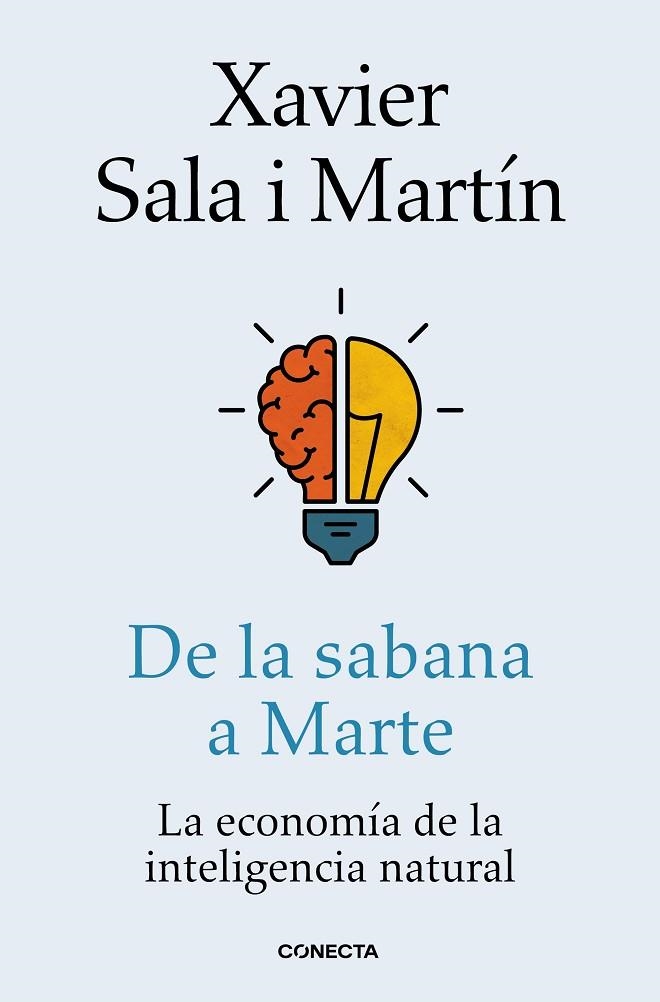 DE LA SABANA A MARTE. LA ECONOMÍA DE LA INTELIGENCIA NATURAL | 9788416883424 | SALA I MARTÍN, XAVIER
