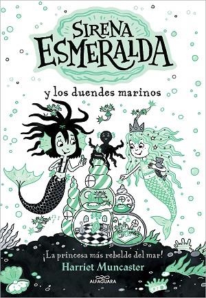 SIRENA ESMERALDA Y LOS DUENDES MARINOS | 9788419507112 | MUNCASTER, HARRIET