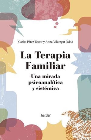 LA TERAPIA FAMILIAR. UNA MIRADA PSICOANALÍTICA Y SISTÉMICA | 9788425450884 | PÉREZ TESTOR, CARLES/VILAREGUT, ANNA