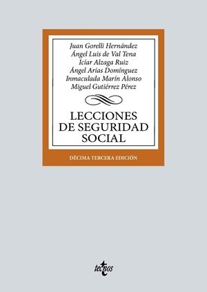 LECCIONES DE SEGURIDAD SOCIAL | 9788430988099 | GORELLI HERNÁNDEZ, JUAN / VAL TENA, ÁNGEL LUIS DEL / GUTIÉRREZ PÉREZ, MIGUEL / ARIAS DOMÍNGUEZ, ÁNGE