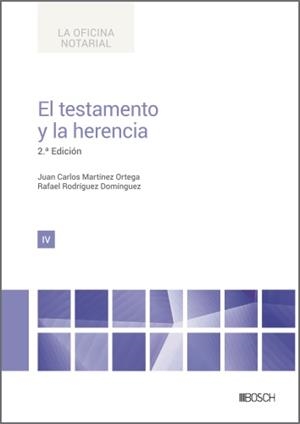 EL TESTAMENTO Y LA HERENCIA | 9788490907269 | MARTÍNEZ ORTEGA, JUAN CARLOS / RODRÍGUEZ DOMÍNGUEZ, RAFAEL