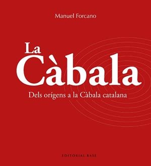 LA CÀBALA. LA MISTICA JUEVA. DELS ORIGENS A LA CABALA CATALANA | 9788419007735 | FORCANO I APARICIO, MANUEL