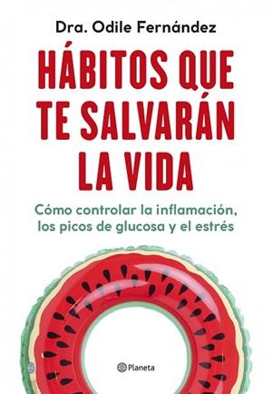 PACK HABITOS QUE TE SALVARAN LA VIDA + UN PLAN SEMANAL DE MENUS SALUDABLES | 8432715160892 | FERNANDEZ,ODILE