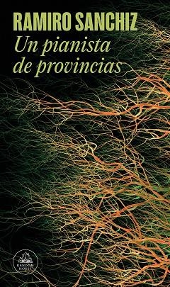 UN PIANISTA DE PROVINCIAS | 9788439742272 | SANCHIZ, RAMIRO