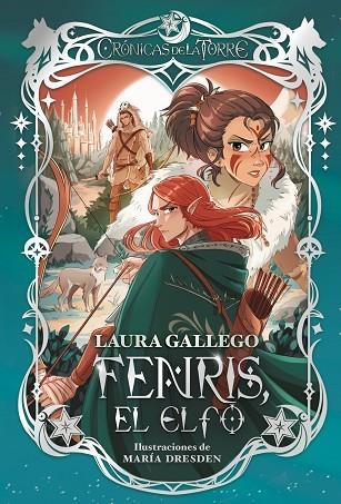 FENRIS, EL ELFO CRÓNICAS DE LA TORRE 4 | 9788419099921 | GALLEGO, LAURA