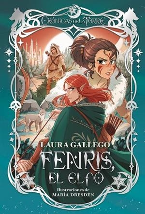 CRÓNICAS DE LA TORRE 4. FENRIS, EL ELFO | 9788419099921 | GALLEGO, LAURA