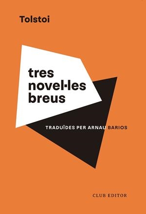 TRES NOVEL·LES BREUS. MORT D'IVAN ILITX — LA SONATA KREUTZER — HADJÍ MURAT | 9788473294201 | TOLSTOI, LEV