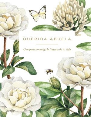 QUERIDA ABUELA. COMPARTE CONMIGO LA HISTORIA DE TU VIDA | 9788408278061