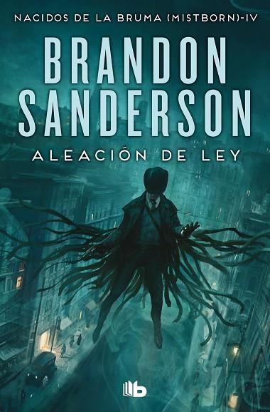 ALEACIÓN DE LEY  NACIDOS DE LA BRUMA 4 | 9788413148434 | SANDERSON, BRANDON