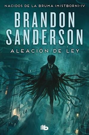 ALEACIÓN DE LEY  NACIDOS DE LA BRUMA 4 | 9788413148434 | SANDERSON, BRANDON
