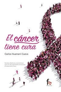 EL CANCER TIENE CURA | 9788490888643 | HUAMANÍ CUEVA CARLOS