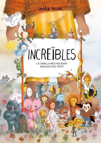 INCREÏBLES. LA CANALLA MÉS FASCINANT AMB QUÈ M'HE TOPAT | 9788419401632 | PERRIN, CLOTILDE