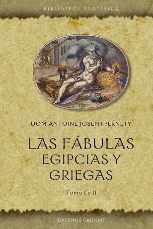 LAS FÁBULAS EGIPCIAS Y GRIEGAS. TOMO I Y II | 9788411720526 | PERNETY, ANTOINE JOSEPH