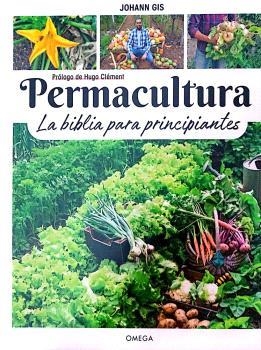PERMACULTURA. LA BIBLIA PARA PRINCIPIANTES | 9788428217729 | GIS, JOHANN