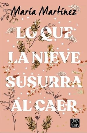 LO QUE LA NIEVE SUSURRA (EJEMPLAR FIRMADO) | 8432715161653 | MARTINEZ,MARIA