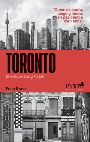 TORONTO. EL EXILIO DE LARRY FORLATI | 9788412793529 | BENS I CARRIÓN, FELIP