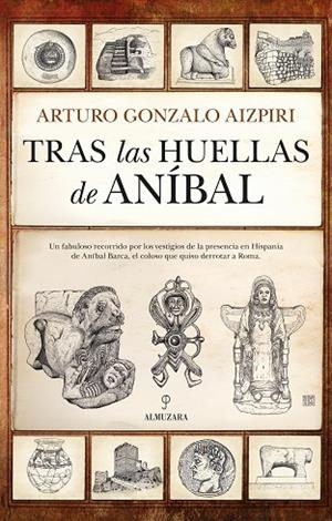 TRAS LAS HUELLAS DE ANÍBAL | 9788411312615 | ARTURO GONZALO AIZPIRI