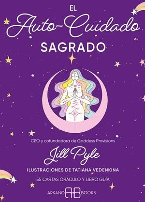 EL AUTOCUIDADO SAGRADO. 55 CARTAS ORÁCULO Y LIBRO GUÍA | 9788417851941 | PYLE, JILL