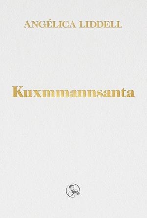 KUXMMANNSANTA | 9788418782183 | LIDDELL, ANGÉLICA