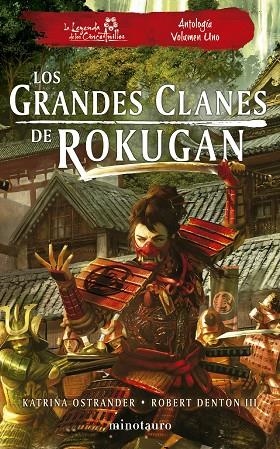 LOS GRANDES CLANES DE ROKUGAN: ANTOLOGÍA Nº 01 | 9788445014967 | DENTON III, ROBERT / OSTRANDER, KATRINA