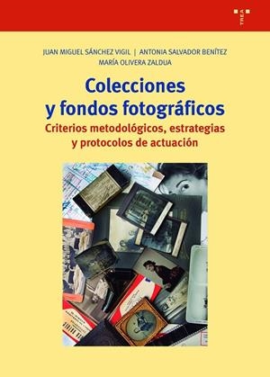 COLECCIONES Y FONDOS FOTOGRÁFICOS | 9788419525130 | SÁNCHEZ VIGIL, JUAN MIGUEL / SALVADOR BENÍTEZ, ANTONIA / OLIVERA ZALDUA, MARÍA
