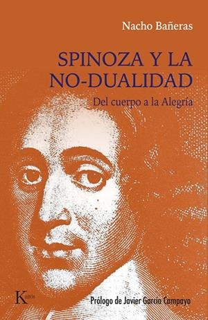 SPINOZA Y LA NO-DUALIDAD DEL CUERPO A LA ALEGRÍA | 9788411211772 | BAÑERAS, NACHO