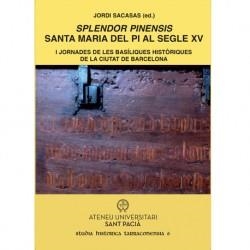 SPLENDOR PINENSIS. SANTA MARIA DEL PI AL SEGLE XV | 9788494913266 | JORNADAS DE BASÍLICAS HISTÓRIC