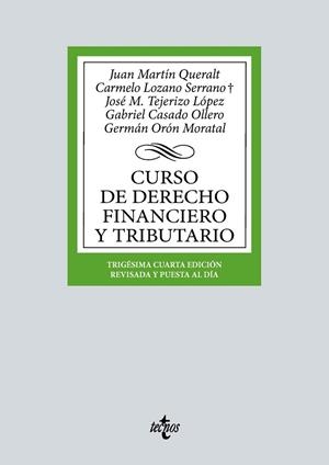 CURSO DE DERECHO FINANCIERO Y TRIBUTARIO | 9788430987900 | MARTÍN QUERALT, JUAN / LOZANO SERRANO, CARMELO / TEJERIZO LÓPEZ, JOSÉ MANUEL / CASADO OLLERO, GABRIE