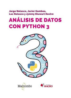 ANÁLISIS DE DATOS CON PYTHON 3 | 9788426737700 | GAMBOA CRUZADO, JAVIER / NOLASCO VALENZUELA, JORGE / NOLASCO VALENZUELA, LUZ / DEXTRE, JYMMY STUWART