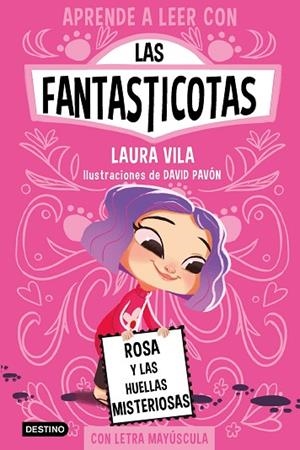 APRENDE A LEER CON LAS FANTASTICOTAS 7. ROSA Y LAS HUELLAS MISTERIOSAS (MAYÚSCULA) | 9788408276975 | VILA, LAURA