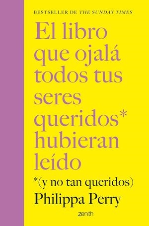 EL LIBRO QUE OJALÁ TODOS TUS SERES QUERIDOS HUBIERAN LEÍDO *(Y NO TAN QUERIDOS) | 9788408281436 | PERRY, PHILIPPA