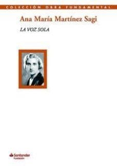 LA VOZ SOLA.POESÍA Y ARTÍCULOS | 9788417264109 | MARTÍNEZ SAGI, ANA MARÍA