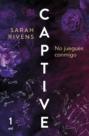NO JUEGUES CONMIGO. CAPTIVE 1 | 9788427052147 | RIVENS, SARAH