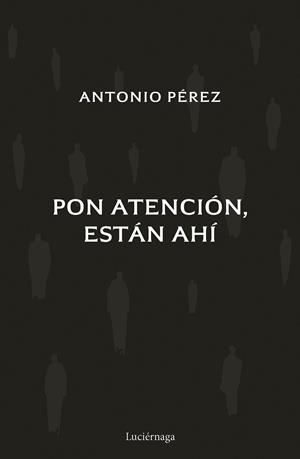 PON ATENCIÓN, ESTÁN AHÍ | 9788419164988 | PÉREZ, ANTONIO