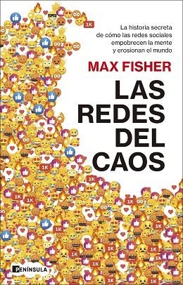 LAS REDES DEL CAOS. LA HISTORIA SECRETA DE CÓMO LAS REDES SOCIALES EMPOBRECEN LA MENTE Y EROSIONAN E | 9788411002103 | FISHER, MAX