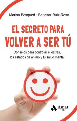 EL SECRETO PARA VOLVER A SER TÚ | 9788419870377 | BOSQUED LORENTE, MARÍA LUISA / RUIZ-ROSO CALVO DE MORA, BALTASAR