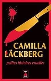PETITES HISTOIRES CRUELLES | 9782330183844 | LÄCKBERG CAMILL