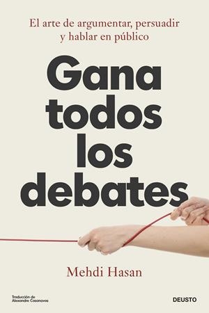 GANA TODOS LOS DEBATES. EL ARTE DE ARGUMENTAR, PERSUADIR Y HABLAR EN PÚBLICO | 9788423436675 | HASAN, MEHDI