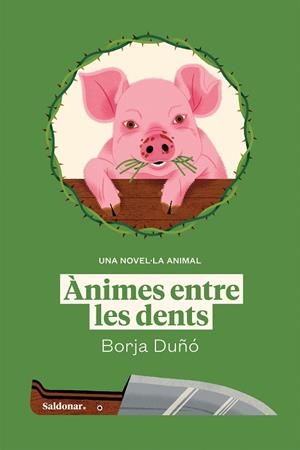 ÀNIMES ENTRE LES DENTS. UNA NOVEL·LA ANIMAL | 9788419571236 | DUÑÓ, BORJA