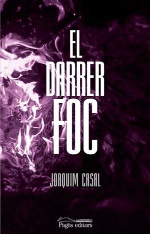 EL DARRER FOC | 9788413035147 | CASAL FÀBREGA, JOAQUIM