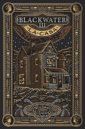 BLACKWATER 3. LA CASA | 9788419654939 | MCDOWELL, MICHAEL