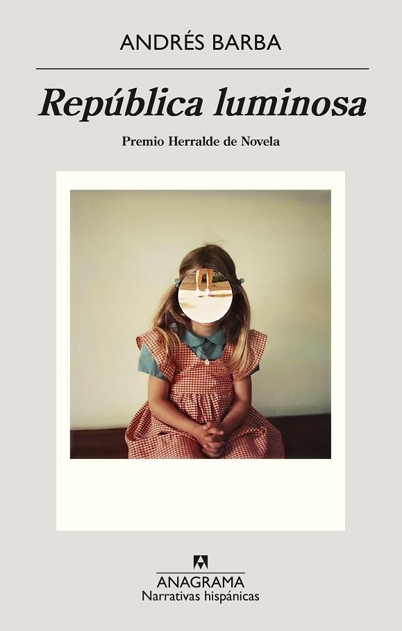 REPÚBLICA LUMINOSA. PREMIO HERRALDE DE NOVELA 2024 | 9788433922168 | BARBA, ANDRÉS