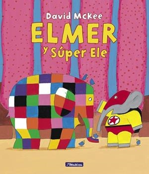 ELMER Y SÚPER ELE | 9788448867034 | MCKEE, DAVID