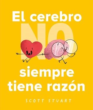 EL CEREBRO NO SIEMPRE TIENE RAZÓN | 9788491457091 | STUART, SCOTT