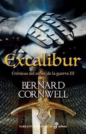 EXCALIBUR. CRÓNICAS DEL SEÑOR DE LA GUERRA 3 | 9788435022668 | CORNWELL, BERNARD
